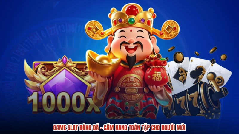 Game Slot Bóng Đá - Cẩm Nang Toàn Tập Cho Người Mới